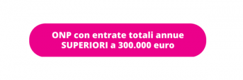 ONP entrate totali annue SUPERIORI a 300.000 euro